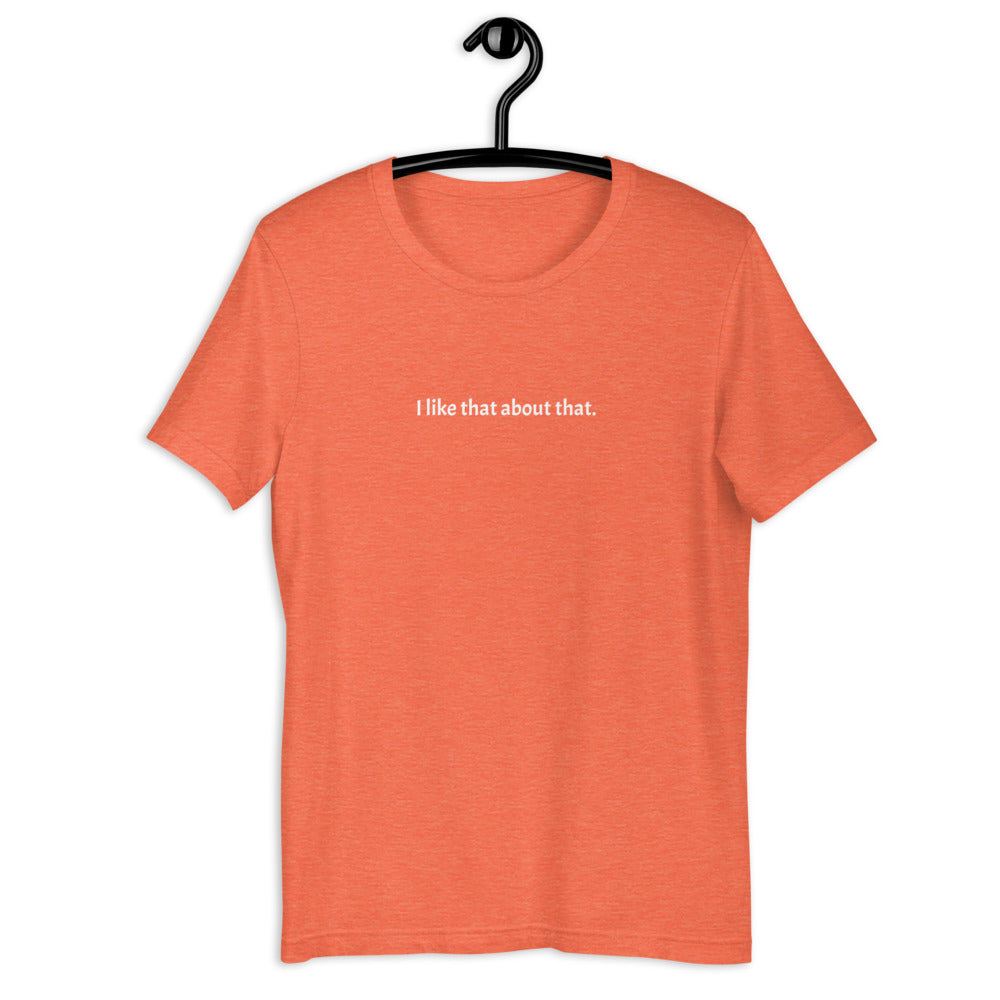 I Like That T-shirt
