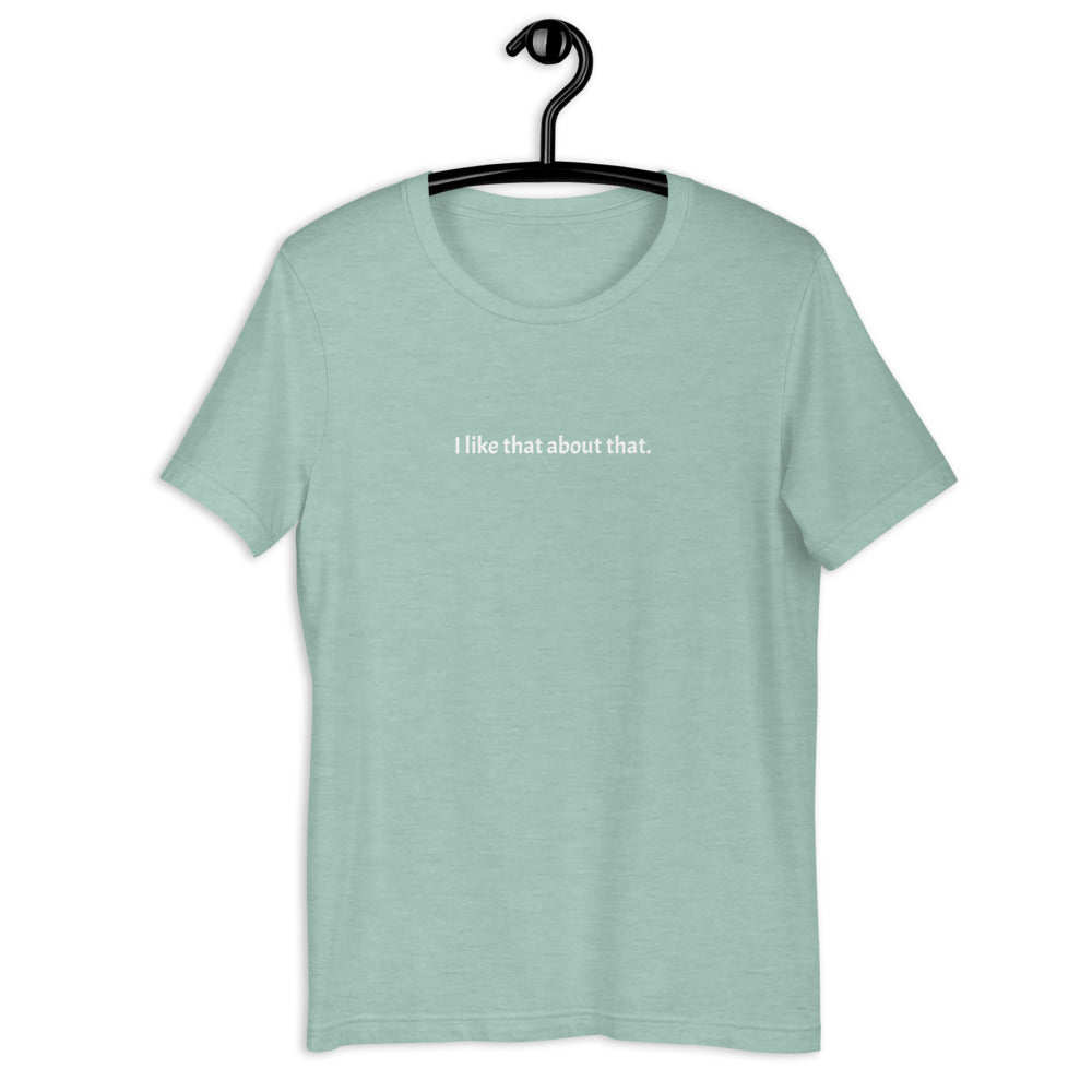 I Like That T-shirt