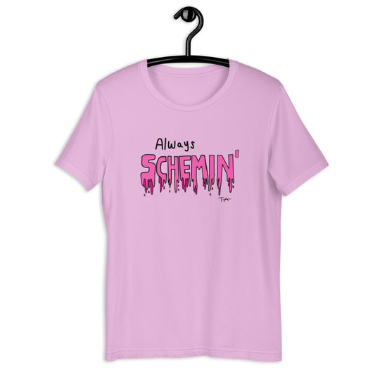Always Schemin' (Pink) T-shirt