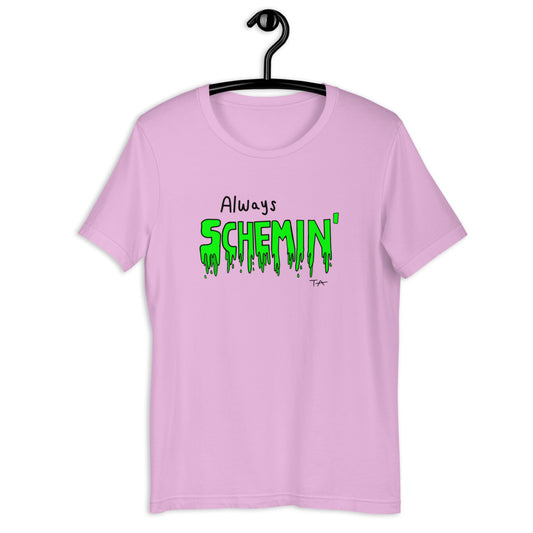 Always Schemin' (Green) T-shirt