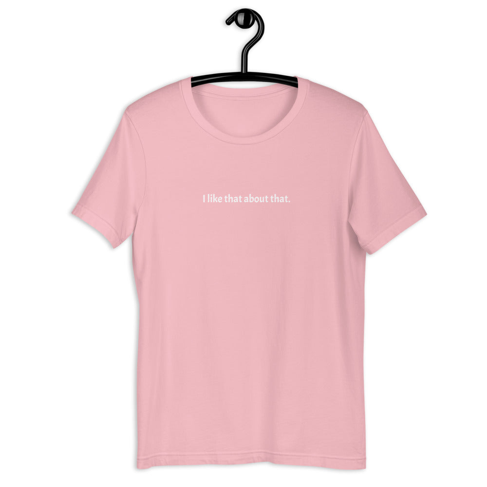 I Like That T-shirt