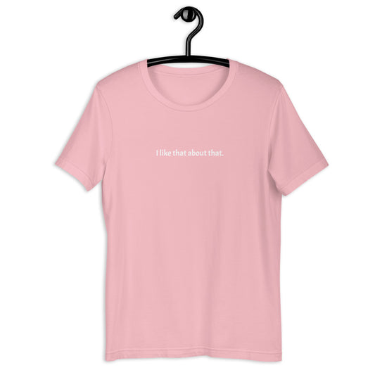 I Like That T-shirt