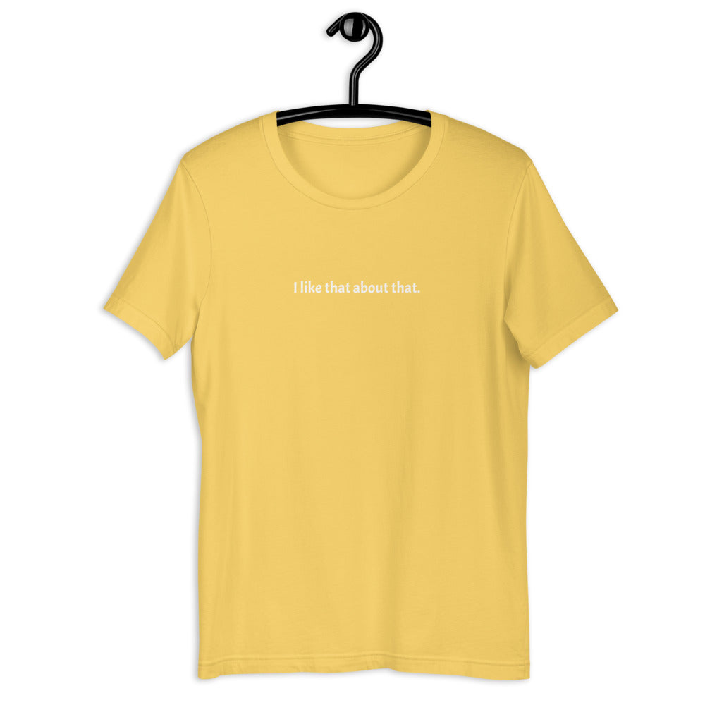 I Like That T-shirt